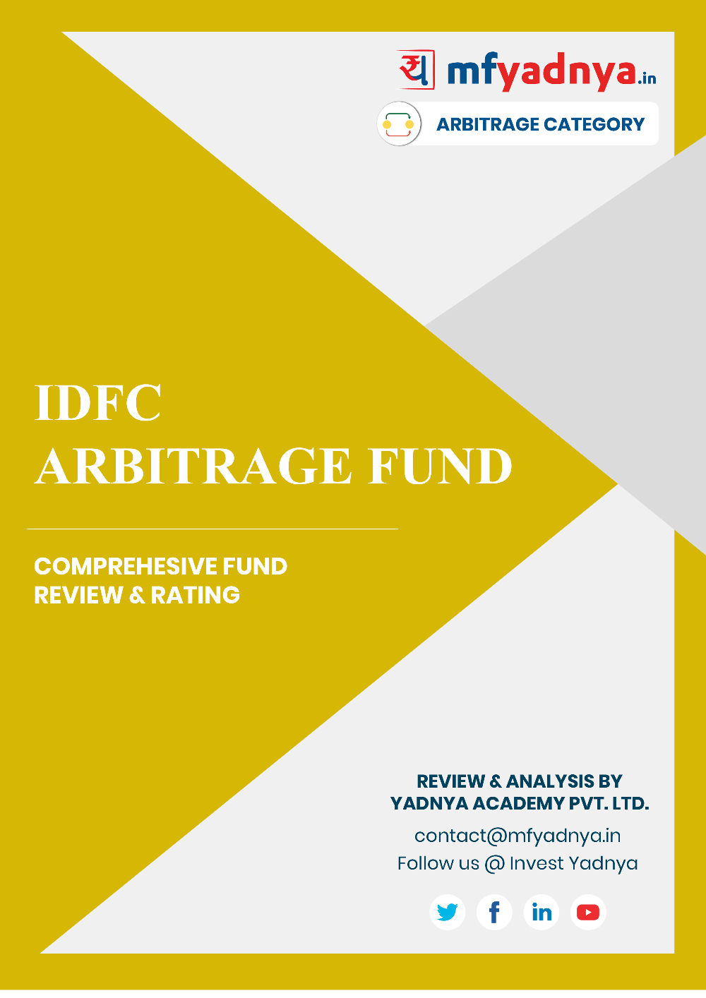 This e-book offers a comprehensive mutual fund review of IDFC Arbitrage Fund. It reviews the fund's return, ratio, allocation etc. ✔ Detailed Mutual Fund Analysis ✔ Latest Research Reports